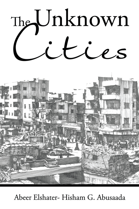 Unknown Cities -  Abeer Elshater