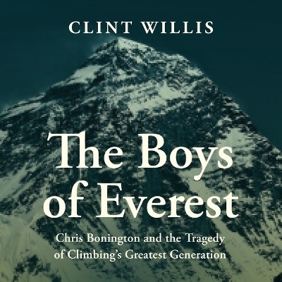 The Boys of Everest - Clint Willis