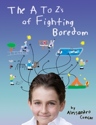 The A to Zs of Fighting Boredom - Alessandro Concas