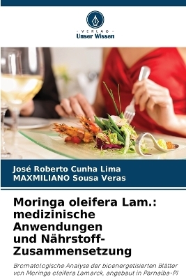 Moringa oleifera Lam. - Jos� Roberto Cunha Lima, MAXMILIANO Sousa Veras