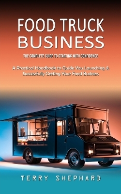 Food Truck Business - Terry Shephard