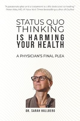 Status Quo Thinking Is Harming Your Health - Sarah Hallberg