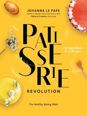 Patisserie Revolution - Johanna Le Pape