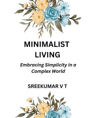 Minimalist Living - V T Sreekumar