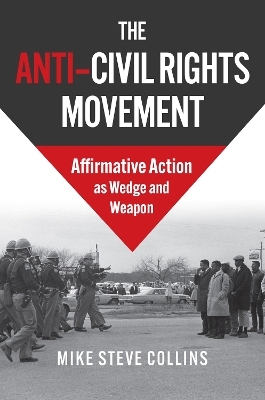 The Anti-Civil Rights Movement - Mike Steve Collins