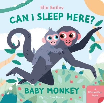 Can I Sleep Here Baby Monkey - Ella Bailey