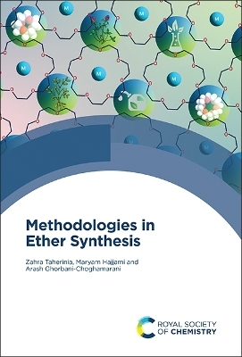 Methodologies in Ether Synthesis - Zahra Taherinia, Maryam Hajjami, Prof. Arash Ghorbani-Choghamarani