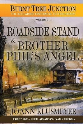 Roadside Stand & Brother Phil's Angel - Joann Klusmeyer