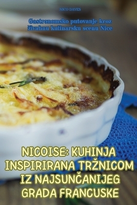 Nicoise Kuhinja Inspirirana Trznicom Iz NajsunČanijeg Grada Francuske -  Nico Daves