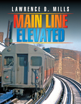 Main Line Elevated -  Lawrence D. Mills