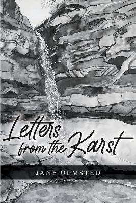 Letters from the Karst - Jane Olmsted