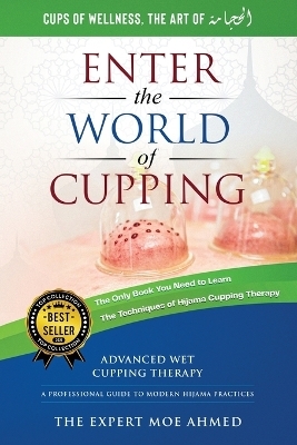 World of Cupping - Moe Ahmed
