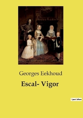 Escal- Vigor - Georges Eekhoud