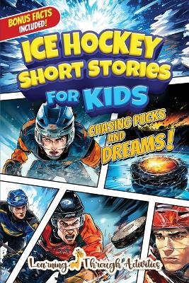 Ice Hockey Short Stories For Kids - C Gibbs