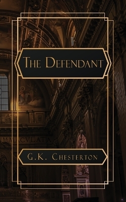 The Defendant - G K Chesterton