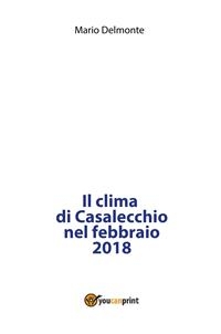 Il clima di Casalecchio nel febbraio 2018 - Mario Delmonte