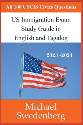 US Immigration Exam Study Guide in English and Tagalog - Michael Swedenberg