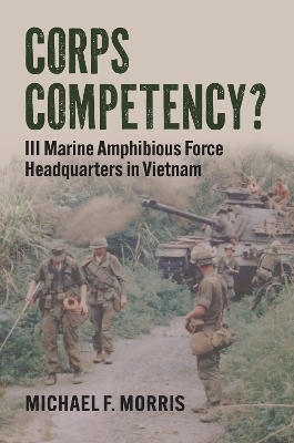 Corps Competency? - Michael F. Morris