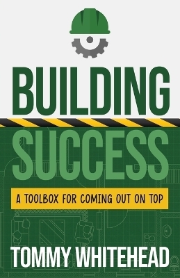 Building Success - Tommy Whitehead