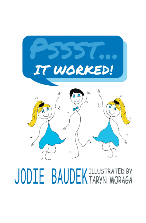 Pssst . . . It Worked! -  Jodie Baudek
