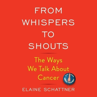 From Whispers to Shouts - Elaine Schattner