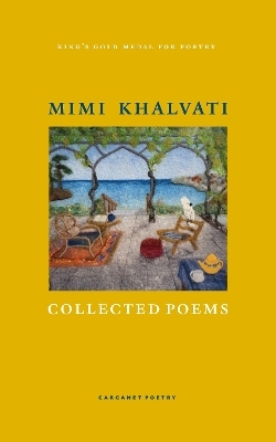 Collected Poems - Mimi Khalvati
