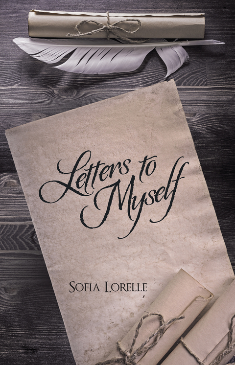 Letters to Myself - Sofia Lorelle