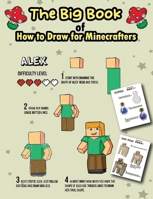 The Big Book of How to Draw for Minecrafters -  Mark Mulle