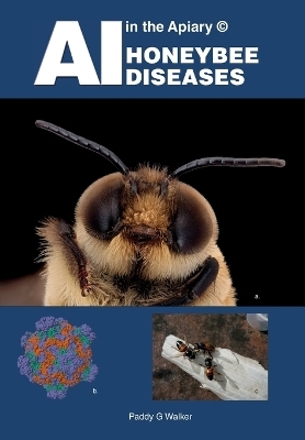 AI in the Apiary (c) HONEYBEE DISEASES - Paddy G Walker