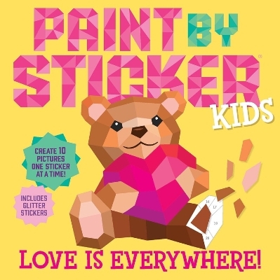 Paint by Sticker Kids: Love Is Everywhere! - Workman Publishing