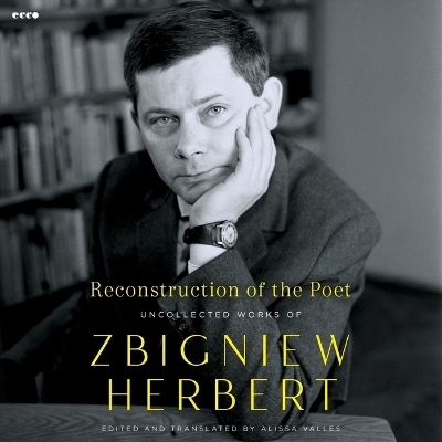 Reconstruction of the Poet - Zbigniew Herbert