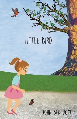Little Bird - John Bertucci