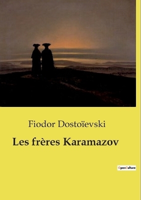 Les fr�res Karamazov - Fiodor Dosto�evski