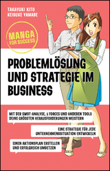 Problemlösung und Strategie im Business - Takayuki Kito, Keisuke Yamabe