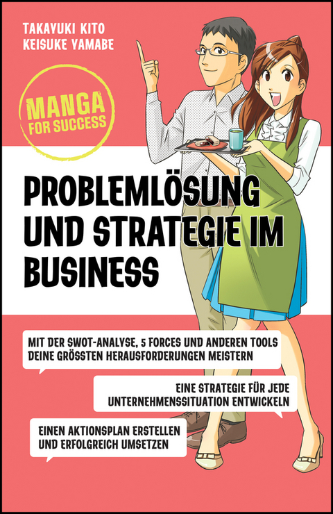 Problemlösung und Strategie im Business - Takayuki Kito, Keisuke Yamabe