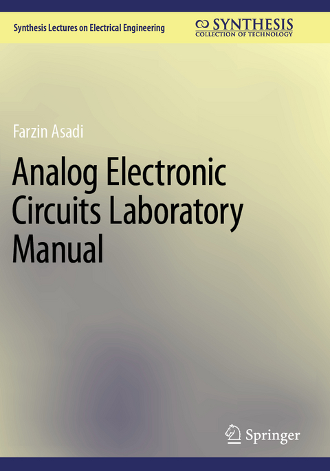 Analog Electronic Circuits Laboratory Manual - Farzin Asadi