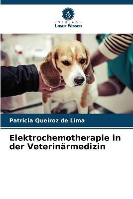 Elektrochemotherapie in der Veterin�rmedizin - Patr�cia Queiroz de Lima