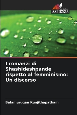 I romanzi di Shashideshpande rispetto al femminismo - Balamurugan Kunjithapatham
