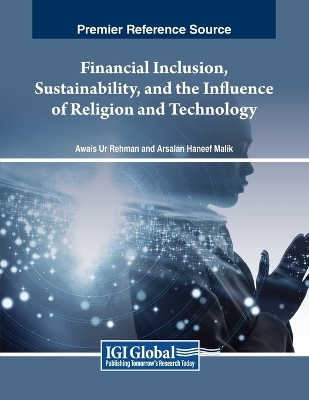 Financial Inclusion, Sustainability, and the Influence of Religion and Technology - 