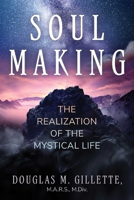 Soul Making - Douglas M. Gillette