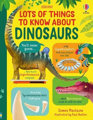 Lots of Things to Know About Dinosaurs - James Maclaine