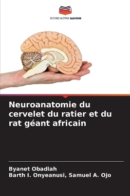 Neuroanatomie du cervelet du ratier et du rat g�ant africain - Byanet Obadiah, Barth I Onyeanusi Samuel a Ojo