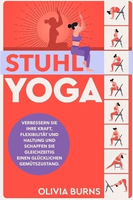 Stuhl-Yoga - Olivia Burns