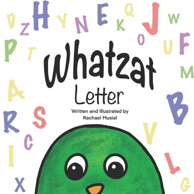 Whatzat Letter - Rachael Musial