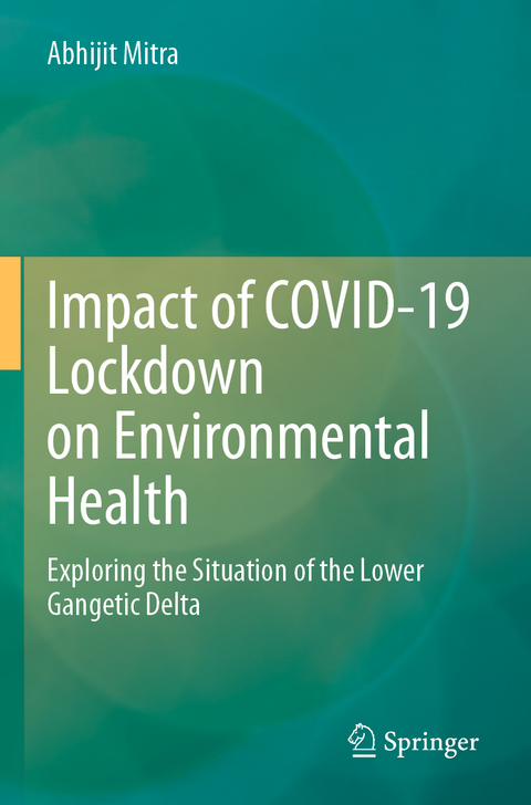 Impact of COVID-19 Lockdown on Environmental Health - Abhijit Mitra