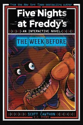 Five Nights at Freddy’s: The Week Before (An Interactive Novel #1) - Scott Cawthon