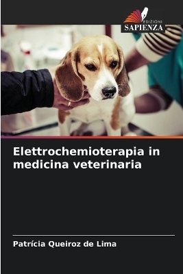 Elettrochemioterapia in medicina veterinaria - Patr�cia Queiroz de Lima
