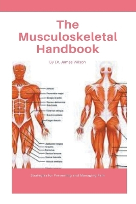 The Musculoskeletal Handbook - Dr James Wilson