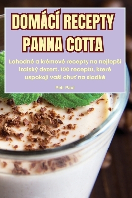Dom�c� Recepty Panna Cotta -  Petr Paul