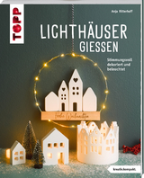 Lichthäuser gießen - Anja Ritterhoff